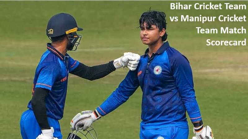 Bihar Cricket Team vs Manipur Cricket Team Match Scorecard